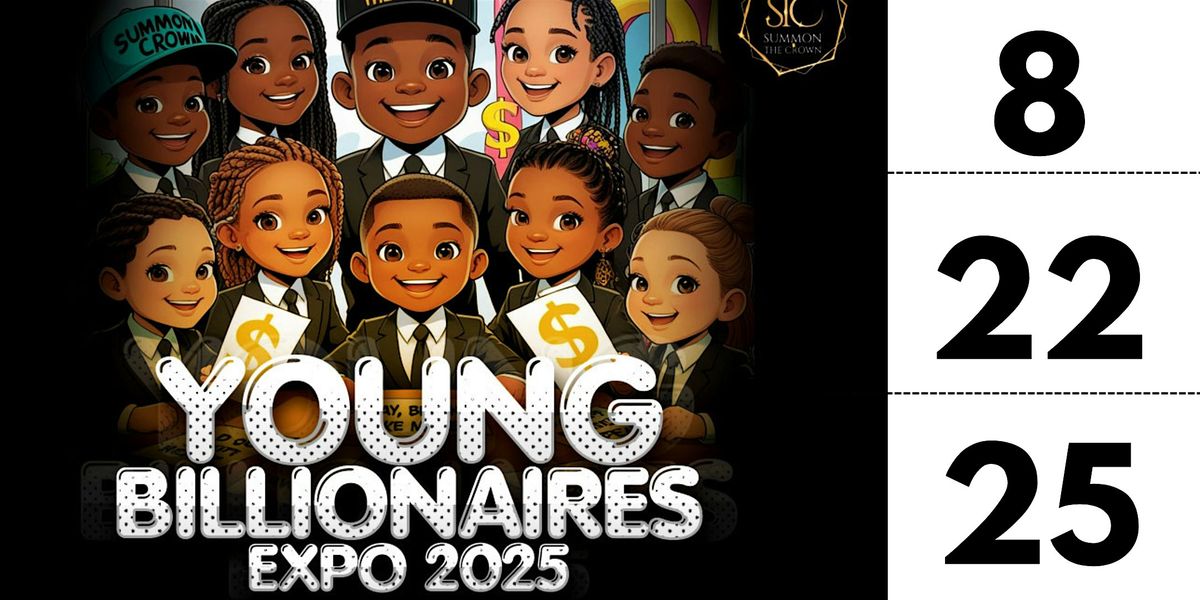 Young Billionaires Expo 2025