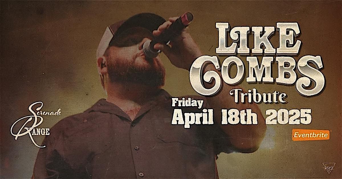 Like Combs tribute to Luke Combs at Serenade Range