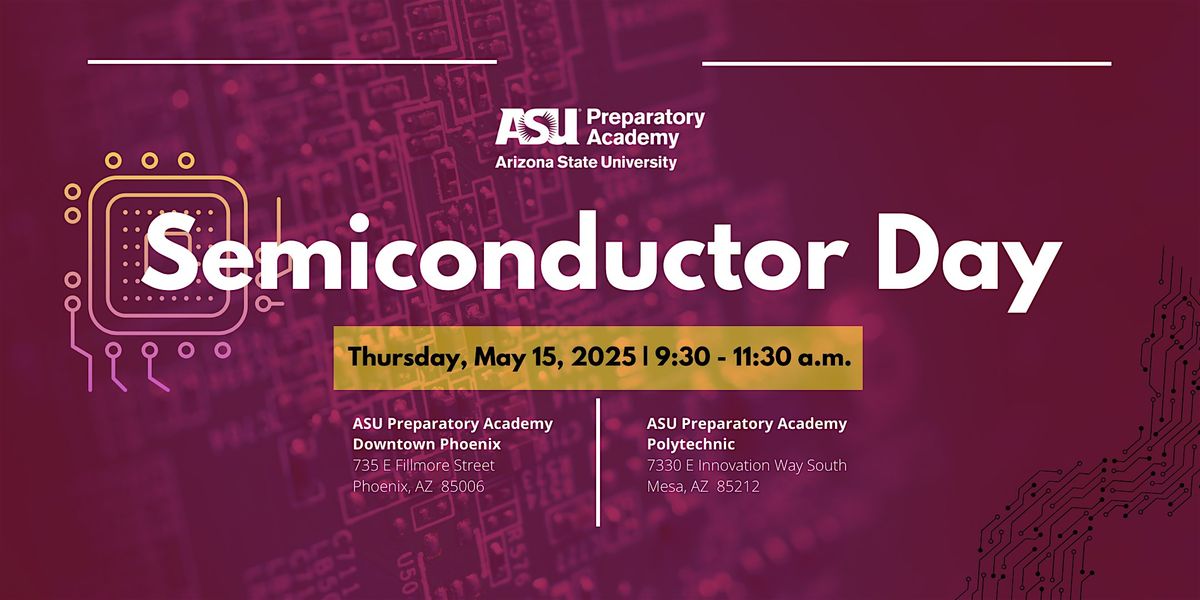 Semiconductor Day at ASU Preparatory Academy