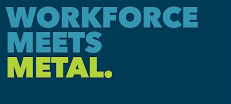 WORKFORCE MEETS METAL: Unlock Workforce Strategies - Rockford