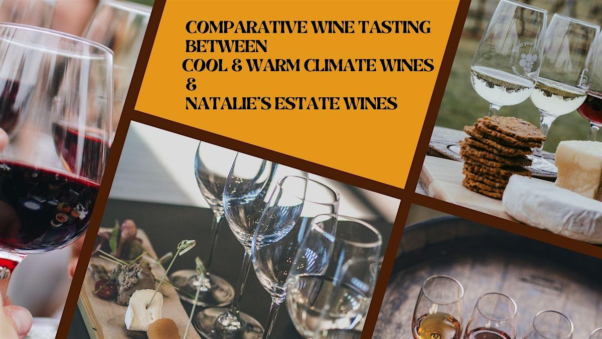 Comparative Wine Tasting between Cool & Warm Climate Regions