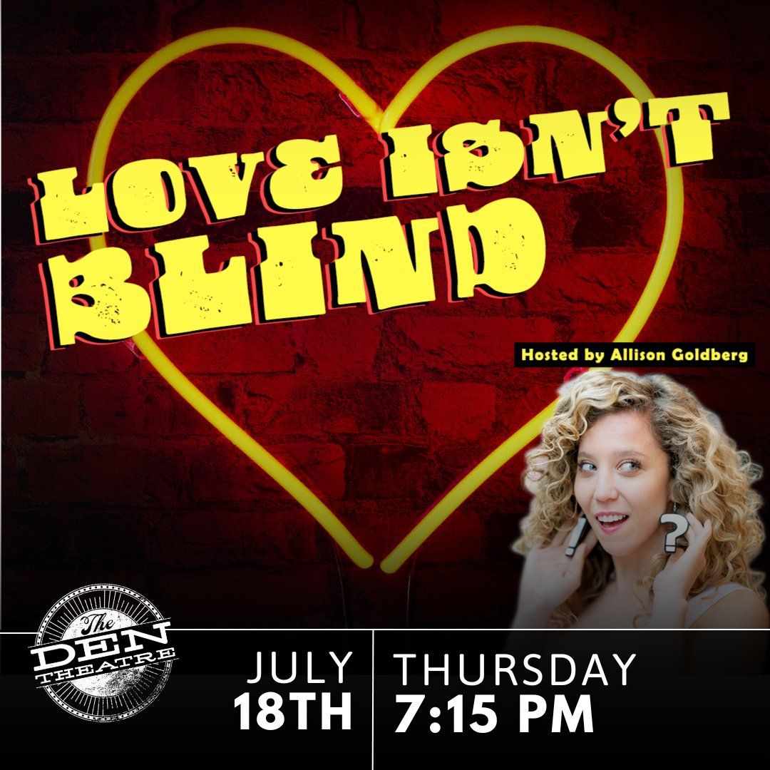 Love Isnt Blind (Theater)