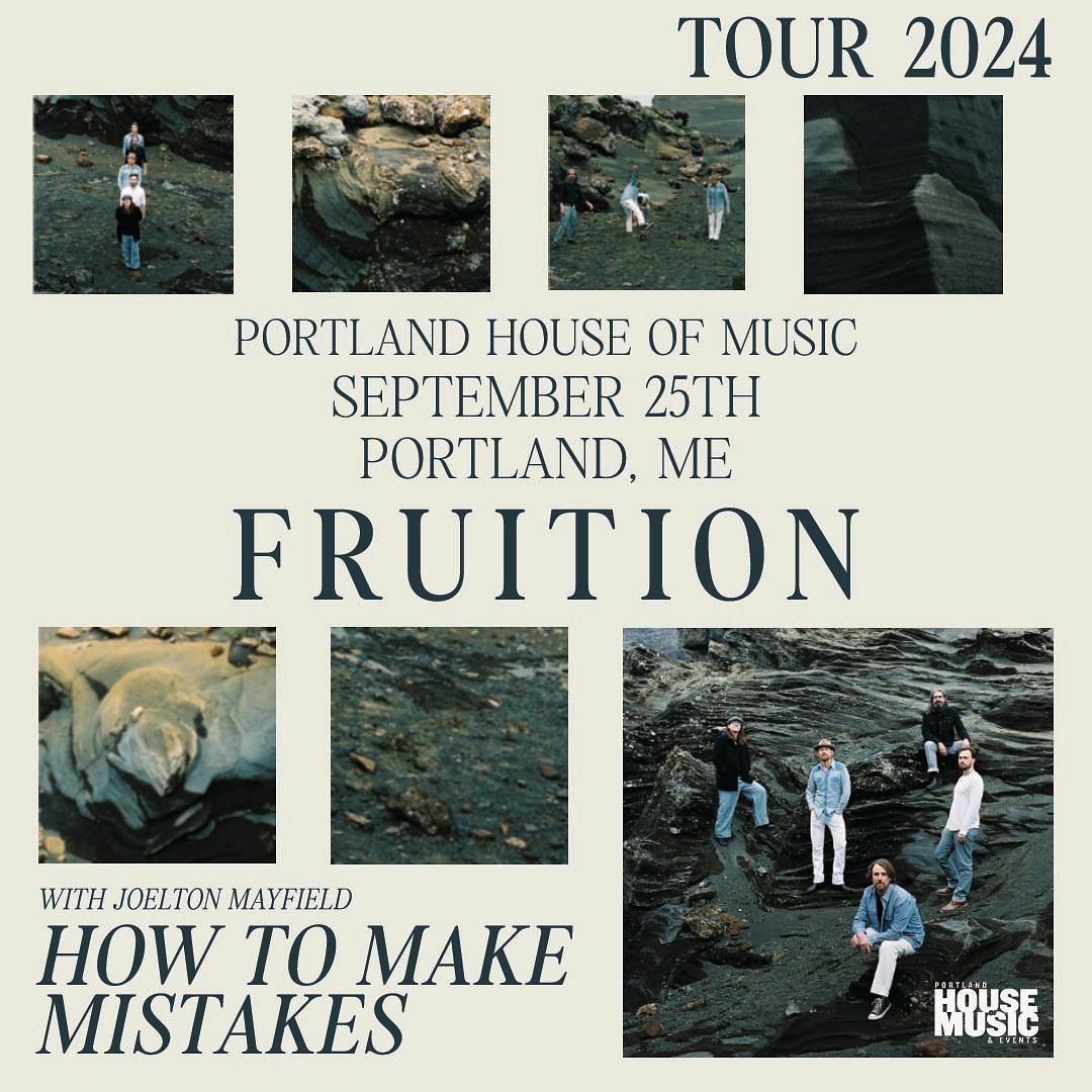 Fruition: How To Make Mistakes Tour w\/ Joelton Mayfield