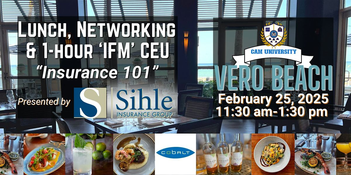 CAM U VERO BEACH Complimentary Lunch, Networking and 'IFM' CEU at Cobalt