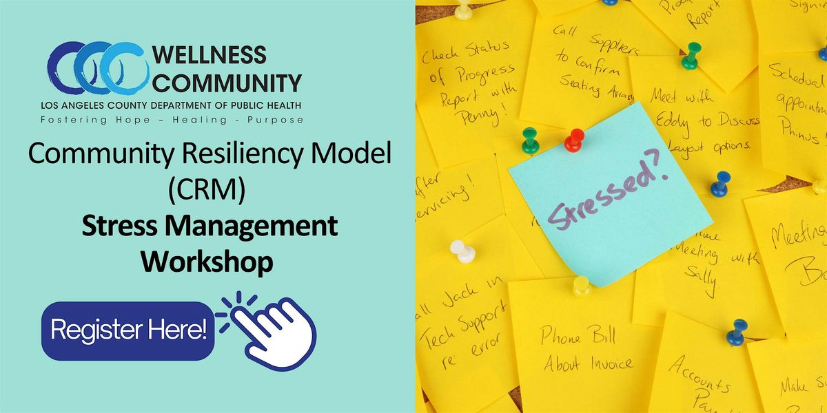 Community Resiliency Model (CRM) - Stress Management Workshop
