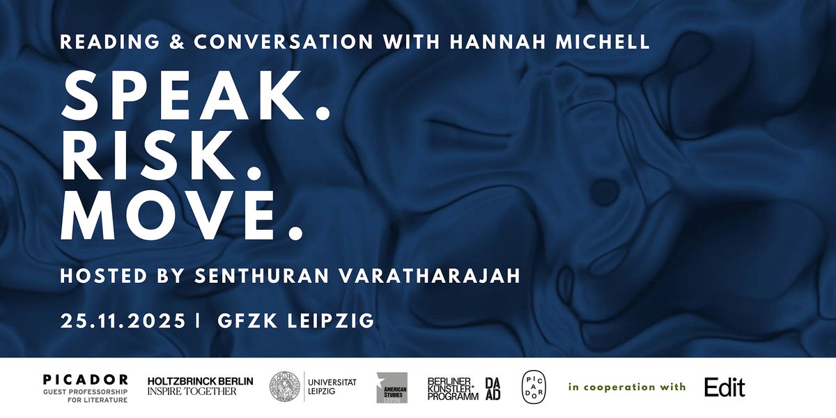 READING & TALK: Speak. Risk. Move. - Picador Guestprofessorship