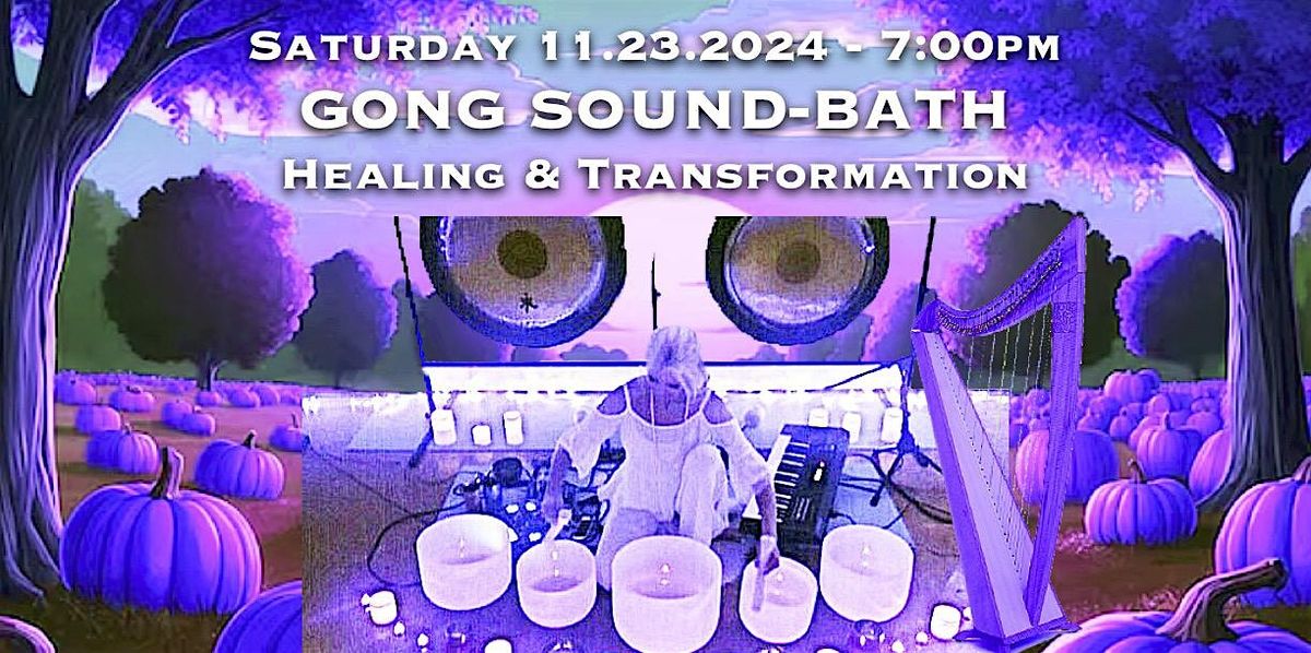 Gong Sound-Bath For Healing & Restoration