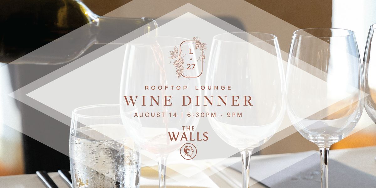 L27 Wine Dinner | The Walls Vineyards