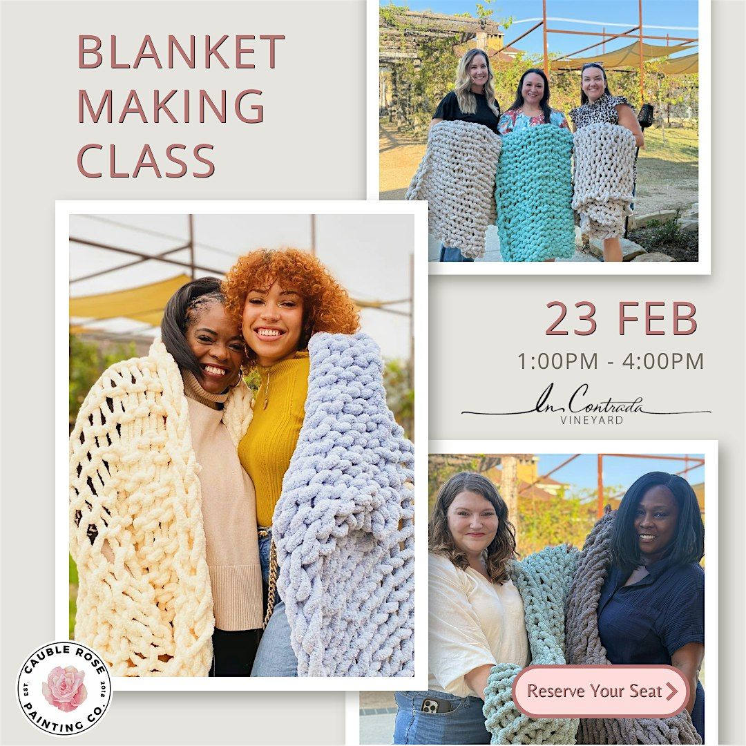 Feb 23rd | Chunky Blanket Class at In Contrada Vineyards