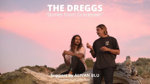The Dreggs - 'Stories from Gracetown' Regional Tour - Adelaide