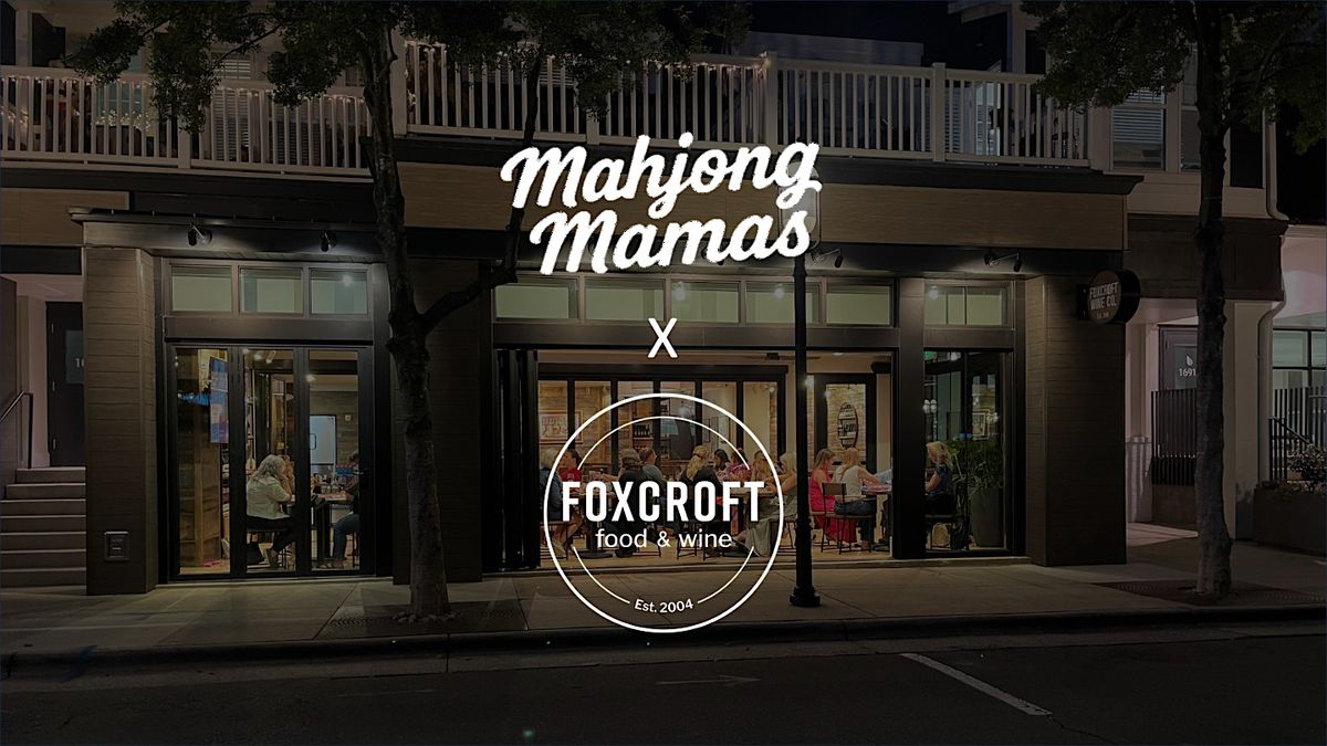 Mahjong Mamas: Holiday Open Play at Foxcroft