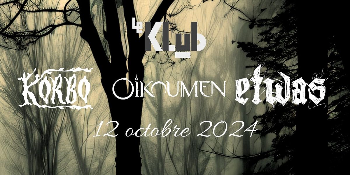 Concert au Klub - Etwas\/O\u00efkoumen\/Korbo 