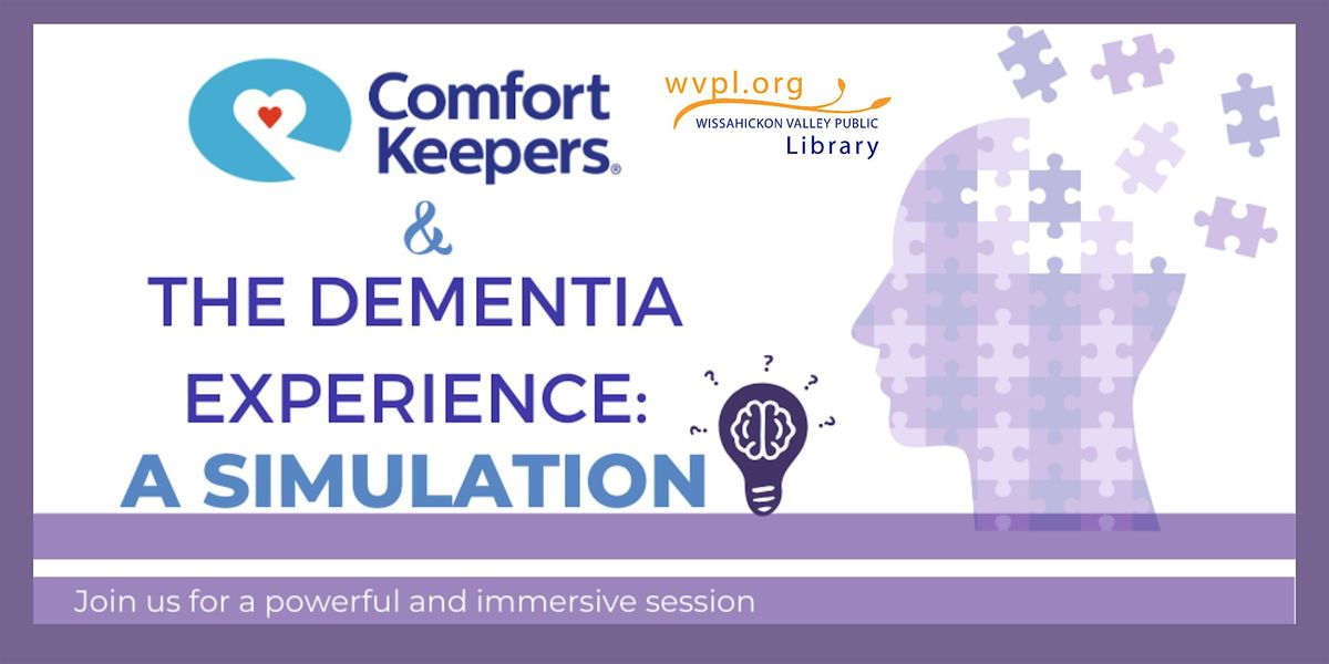 The Dementia Experience: a Simulation