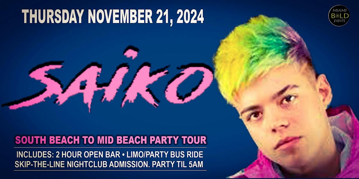 MIAMI - SAIKO - REGGAETON-TRAP PARTY TOUR DISCOUNT TICKETS