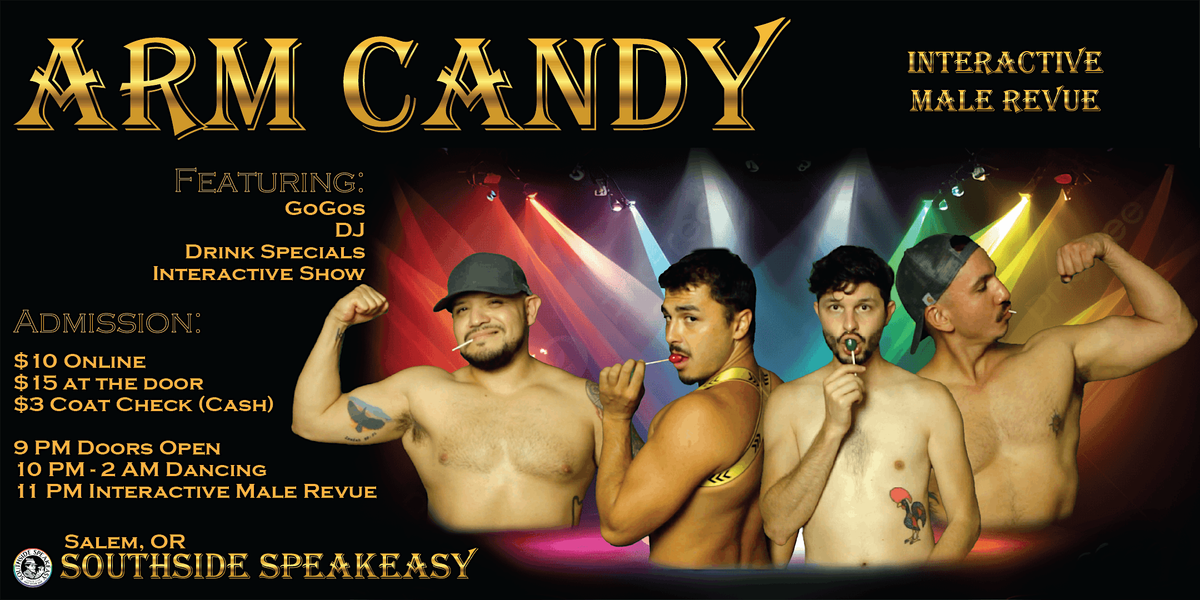 Arm Candy - Salem\u2019s Interactive Male Revue and Dance Party