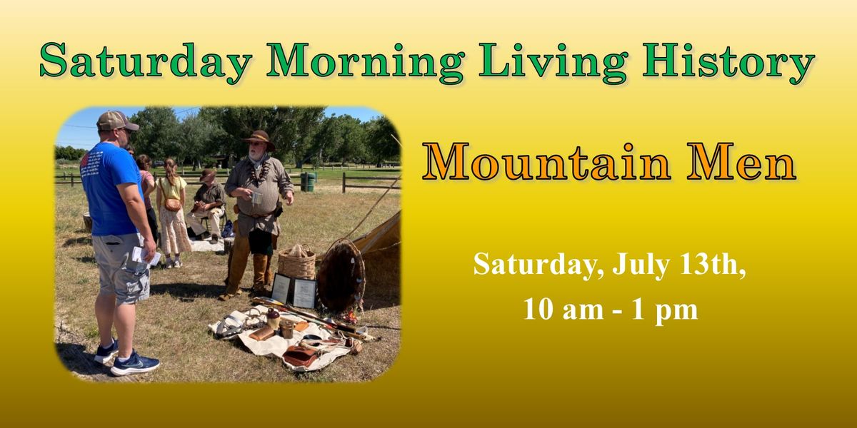 Saturday Morning Living History - Mountain Men