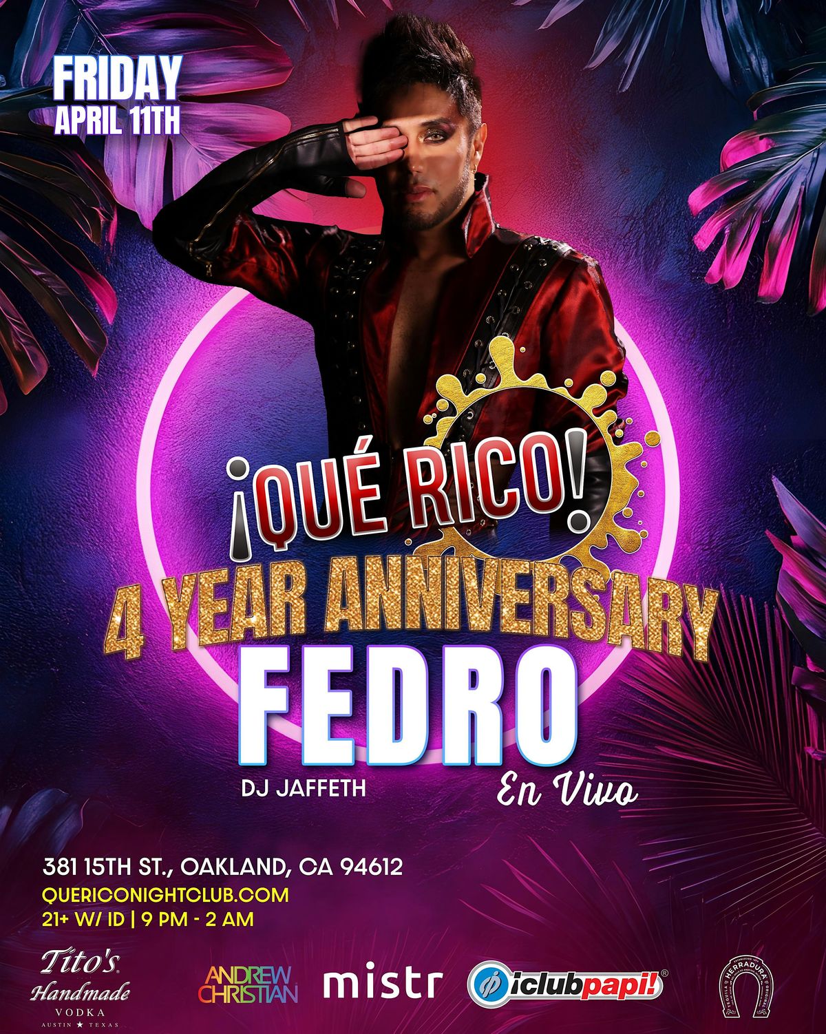 Que Rico Nightclubs 4 Year Anniversary Party with Fedro en vivo