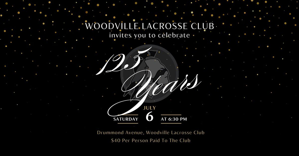 Woodville Lacrosse Club 125th Anniversary Cocktail Dinner