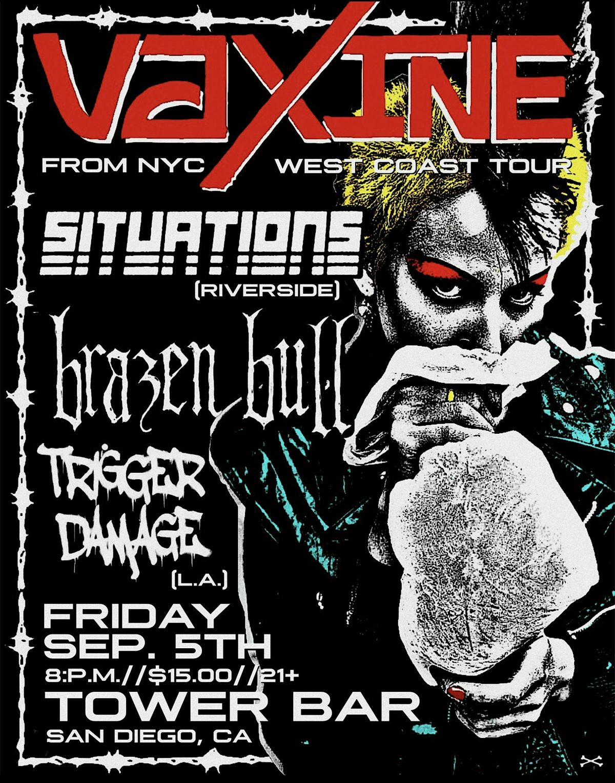 Vaxine (NYC), Situations, Brazen Bull, Trigger Damage