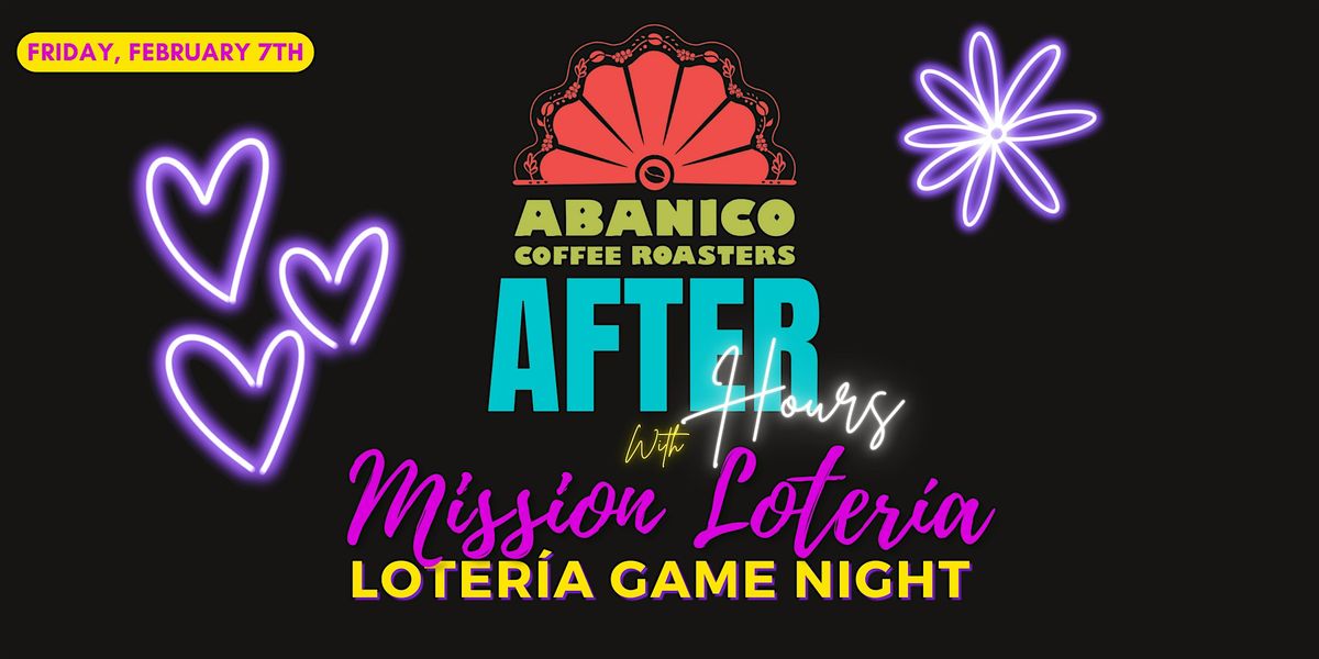 Abanico Coffee After Hours: Mission Loter\u00eda Game Night