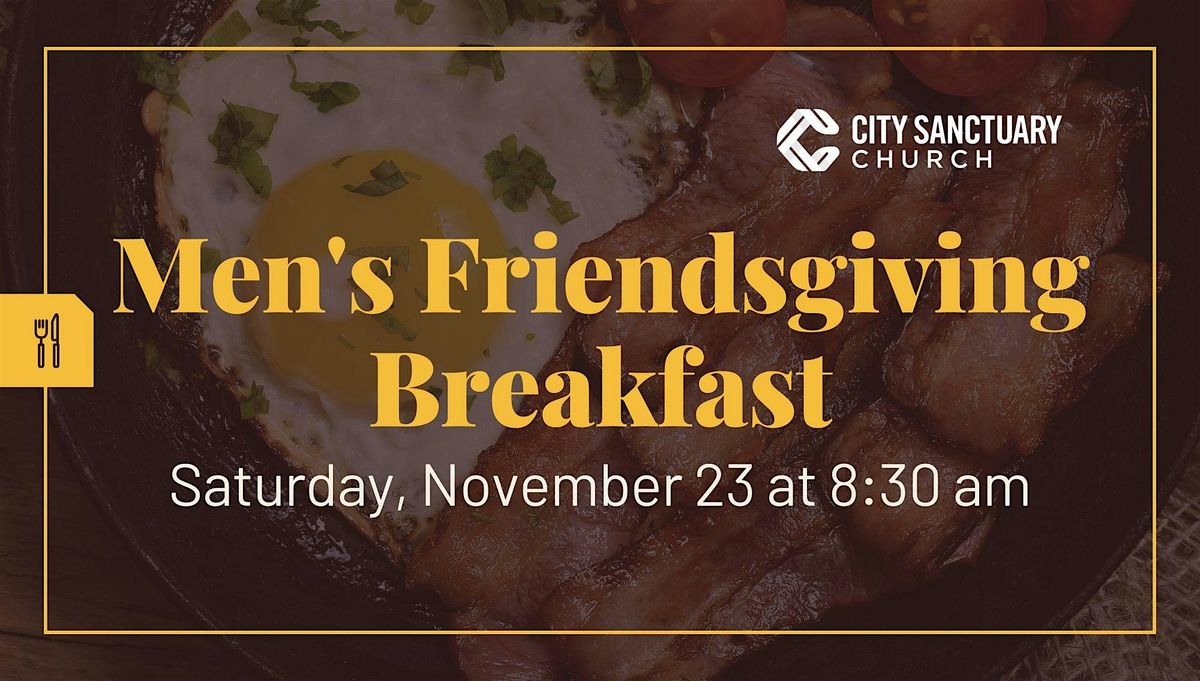 Men's Friendsgiving Breakfast