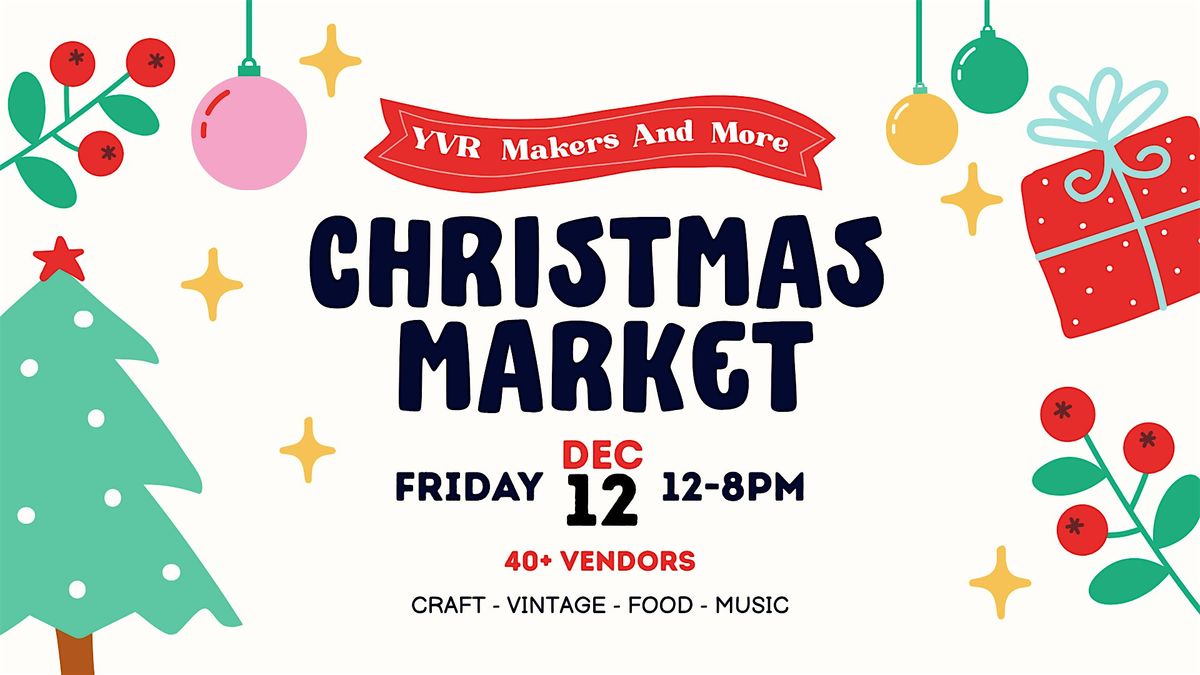 Vancouver Holiday Market | Dec 12 at Heritage Hall