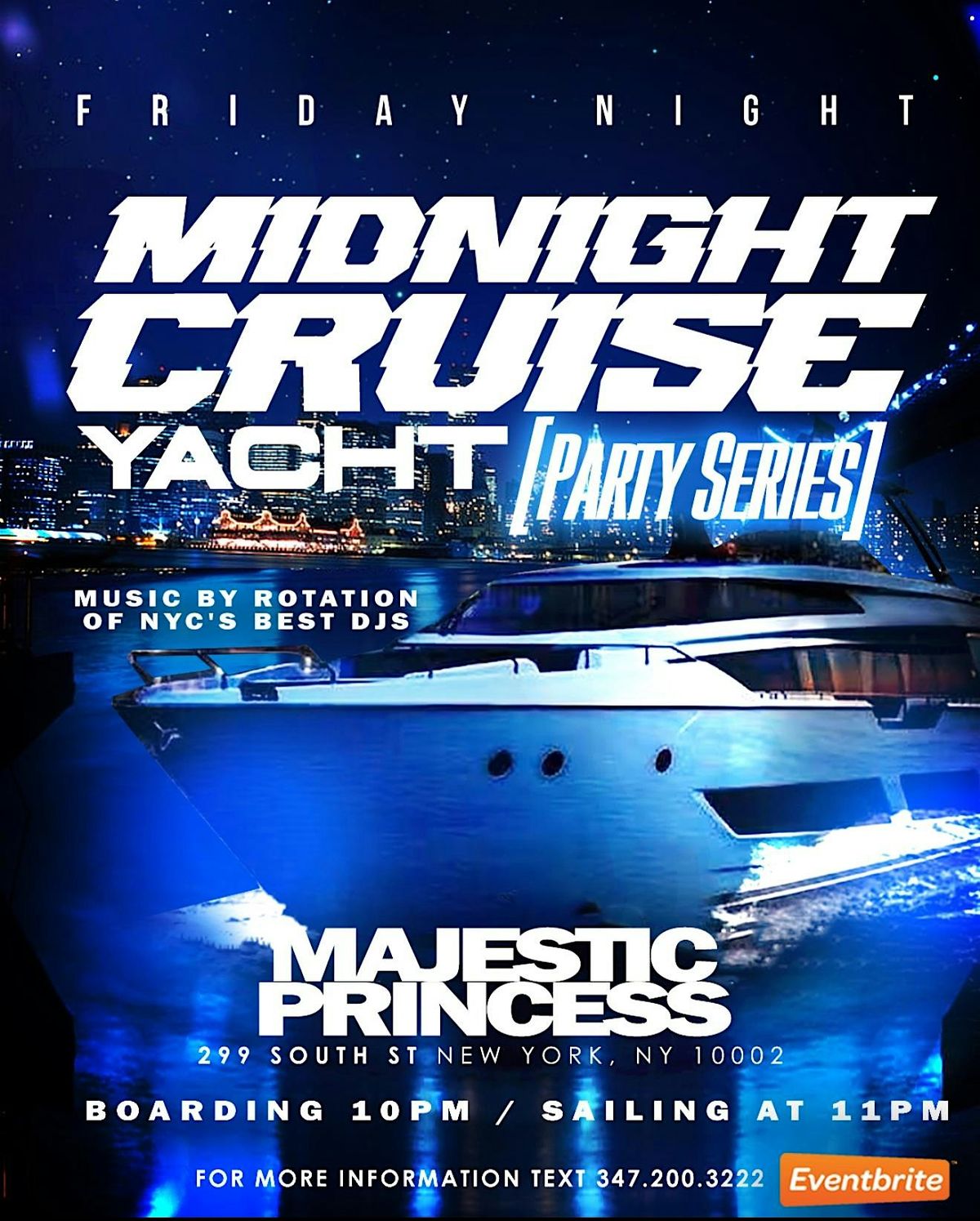 FRIDAY NIGHT MIDNIGHT CRUISE YACHT PARTY SERIES!!!