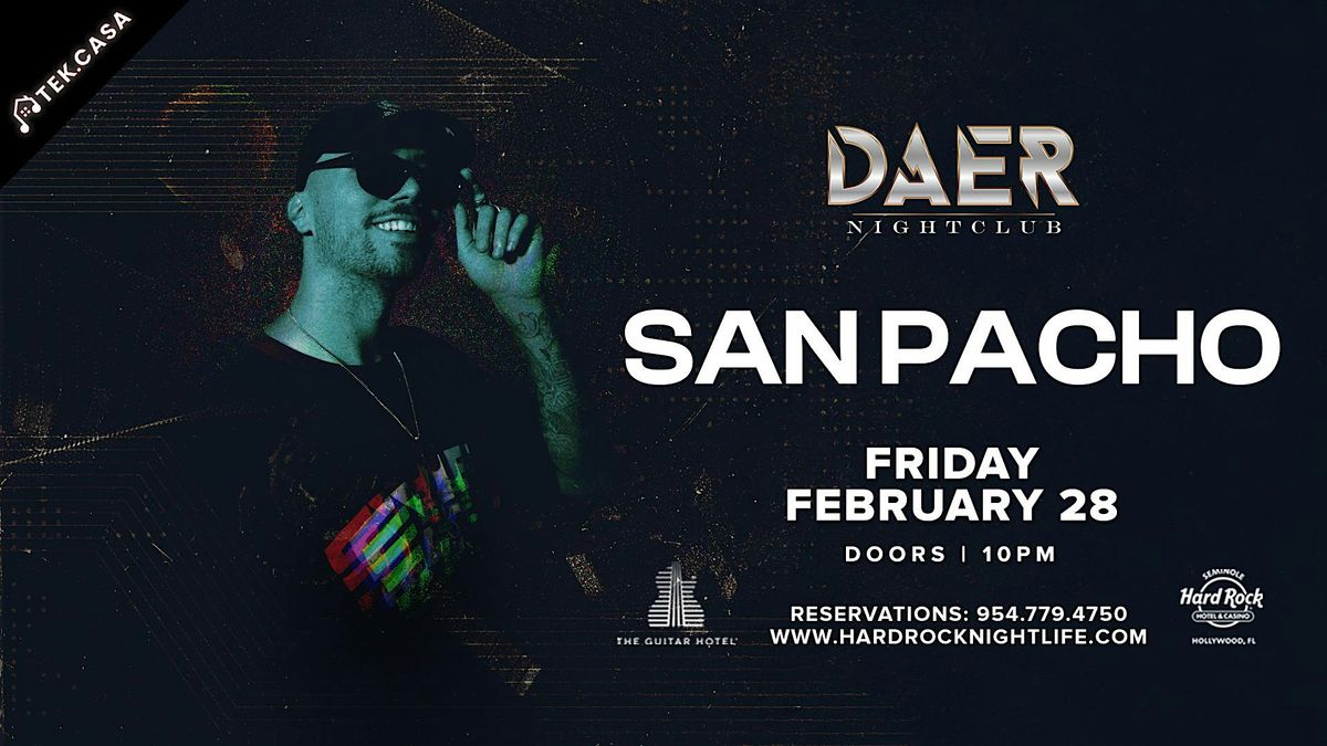 San Pacho | Tek.Casa Fridays - DAER Nightclub