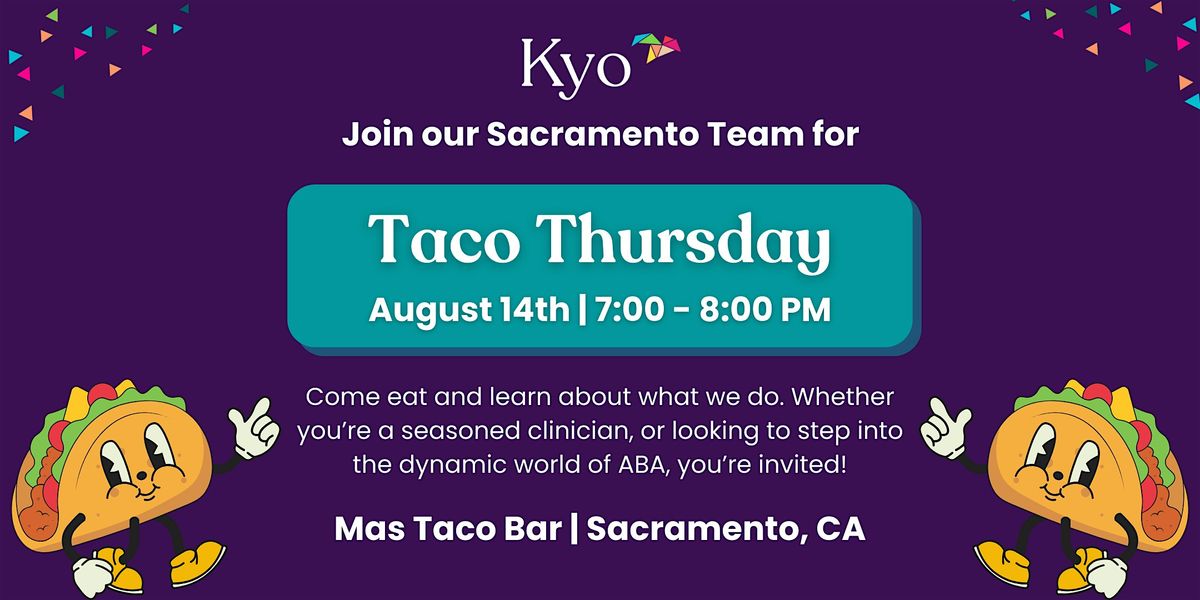 Join Kyo's Sacramento Team for Taco Thursday @ Mas Taco