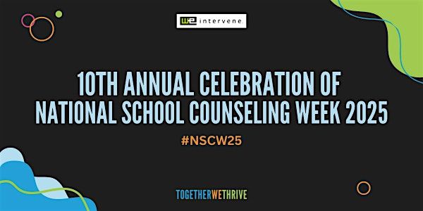 We Intervene\u2019s 10th Annual Celebration of School Counselors