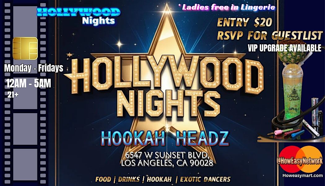 Hollywood Nights Brand Presents: HOLLYWOOD NIGHTS @HOOKAH HEADZ LA