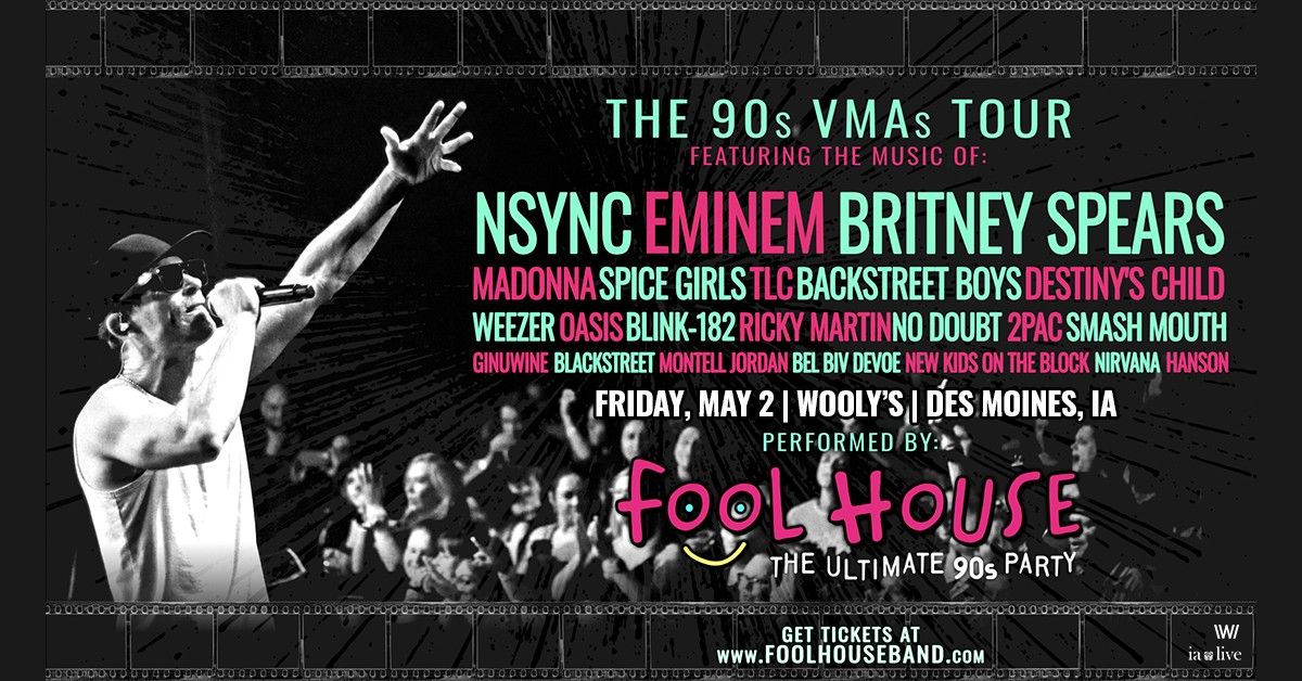 Fool House - The Ultimate 90's Party - VMAs Tour