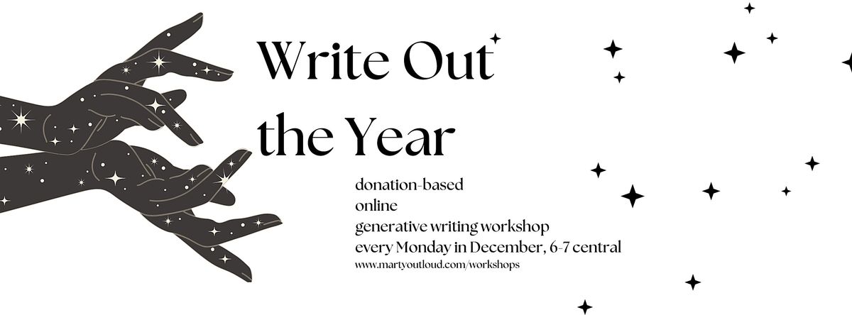 Write Out the Year: A Generative Writing Workshop (Dec. 9 Edition)