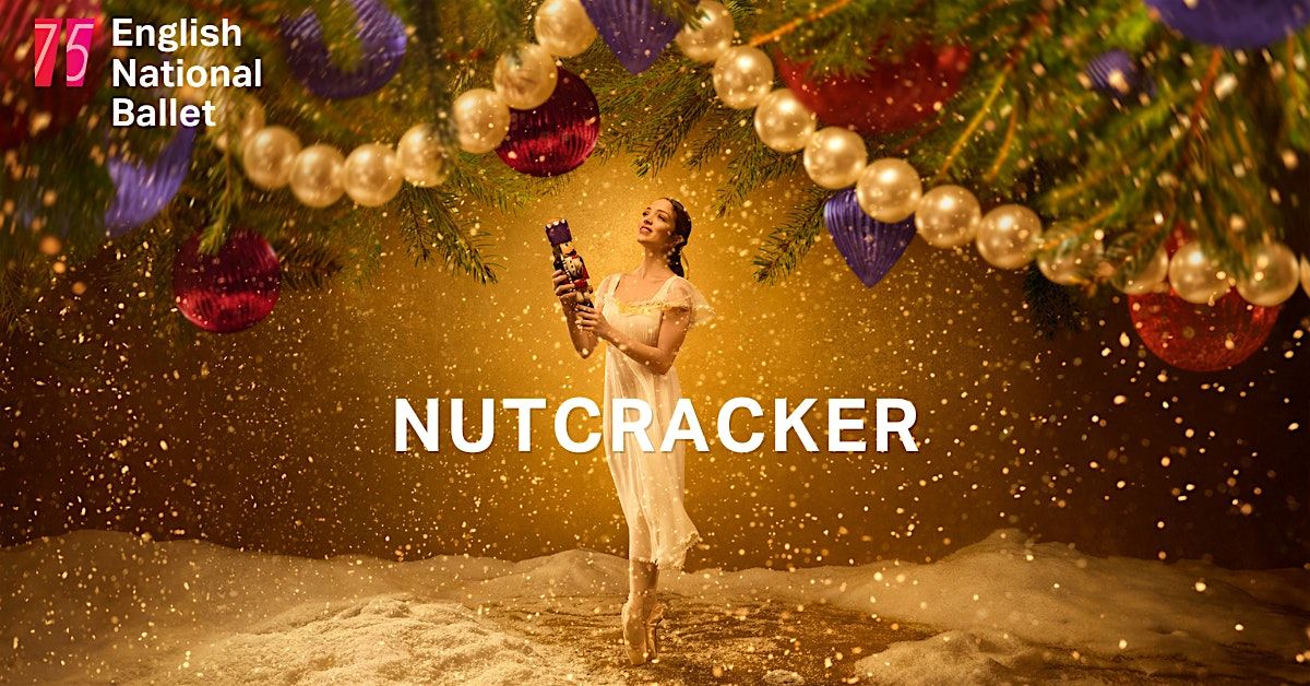 English National Ballet's Nutcracker (Out & About)