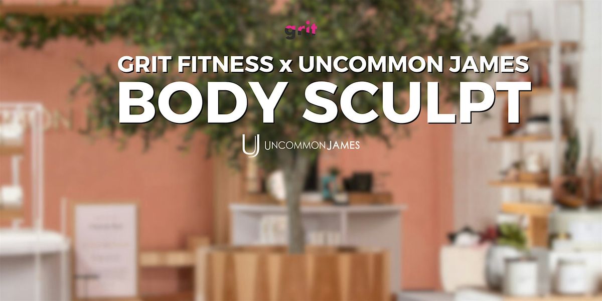 Body Sculpt x Uncommon James: Complimentary Class
