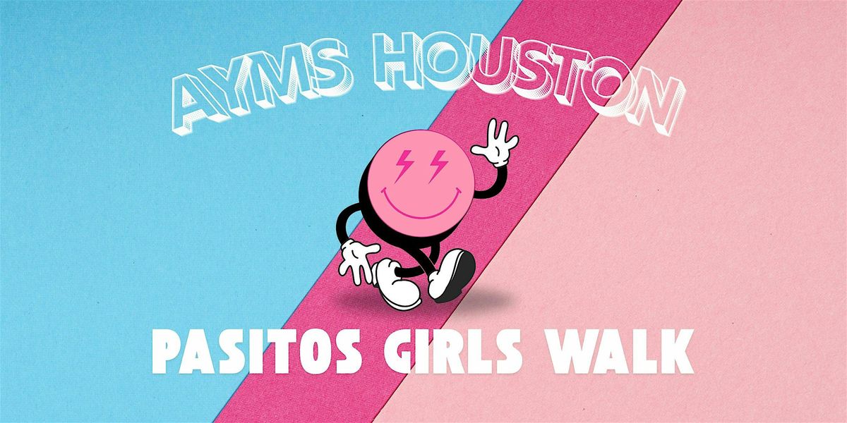 AYMS Houston Latinas Pasitos Girls Walk