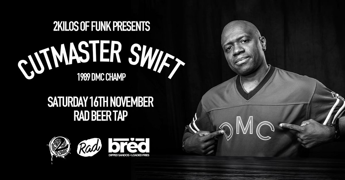 2Kilos Of Funk Presents Cutmaster Swift. *** SOLD OUT ***