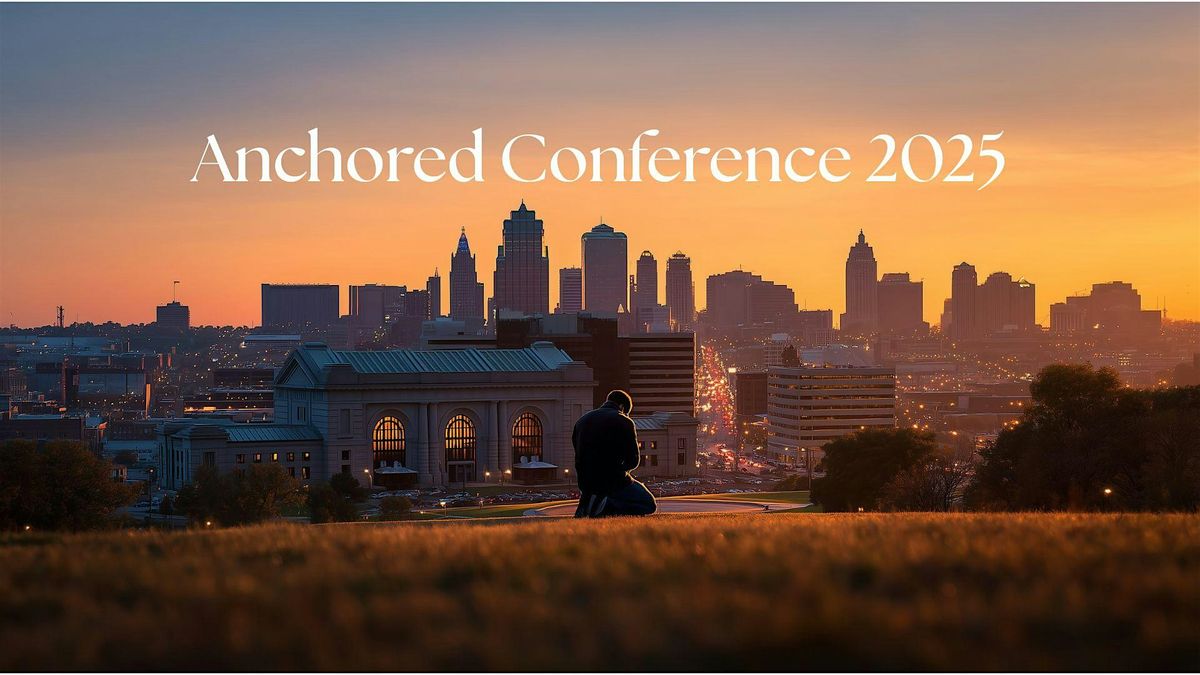 Anchored Conference 2025 - Anchored in Prayer