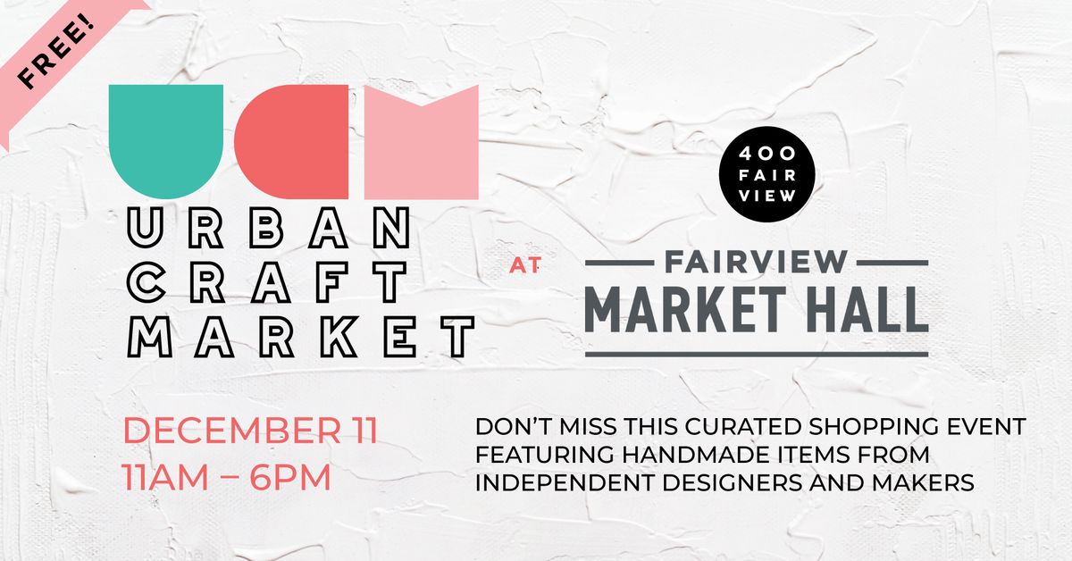 Urban Craft Market @ 400 Fairview