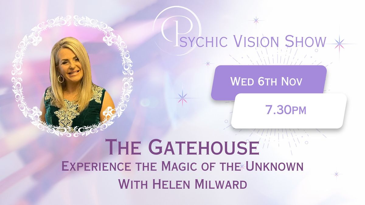 Psychic Vision Show - The Gatehouse