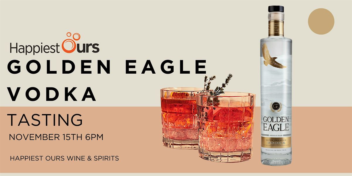 Golden Eagle Vodka & 2 Signature Cocktail Tasting