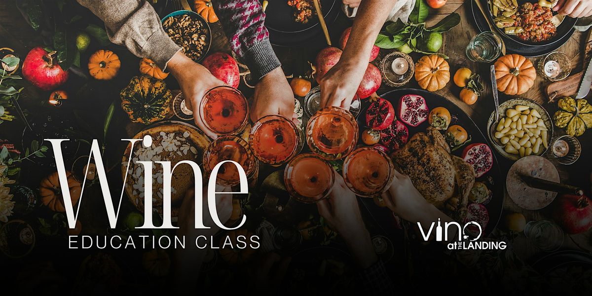 Wine Education Class: Fall Feasts \u2013 Perfect Pairings for the Season