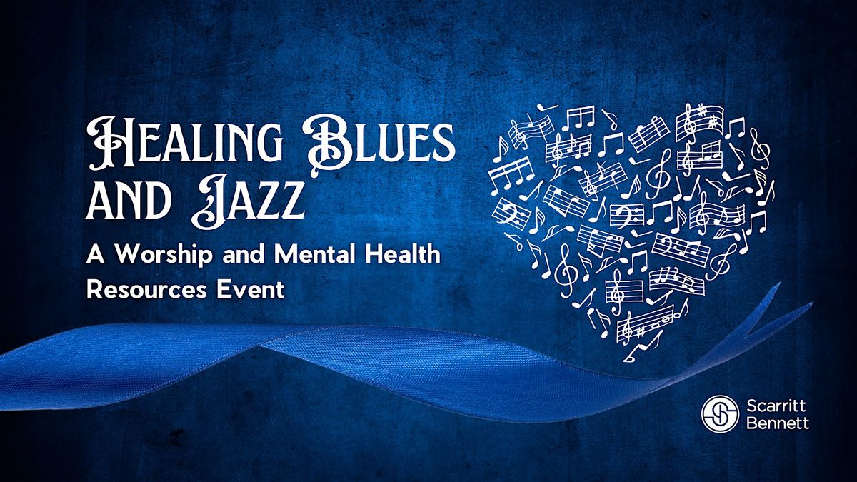 Healing Blues and Jazz: Worship and Mental Health Resources Event