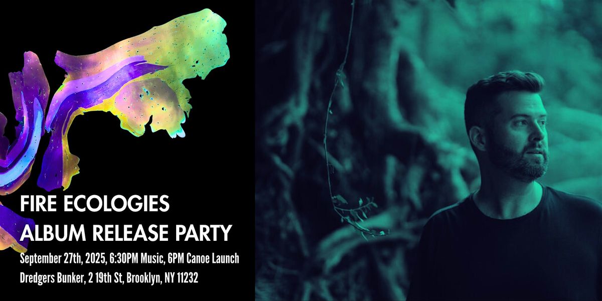 Unheard-of + Gowanus Dredgers Present: Fire Ecologies Album Release Party