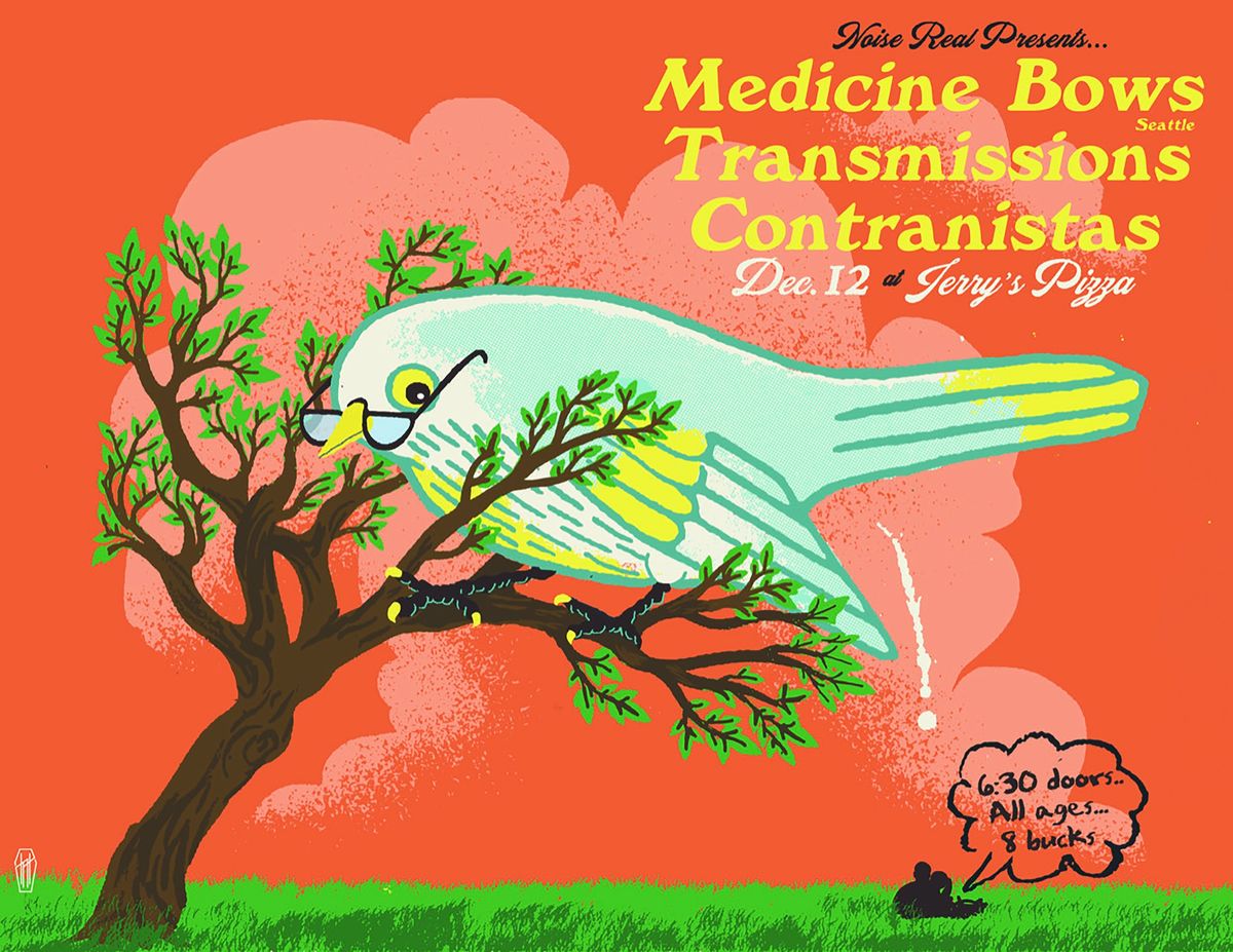 Noise Real Presents: Medicine Bows - Transmissions - Contranistas