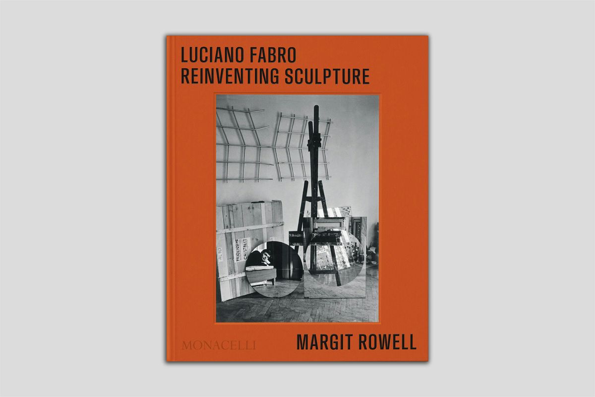 Margit Rowell\u2014Luciano Fabro: Reinventing Sculpture