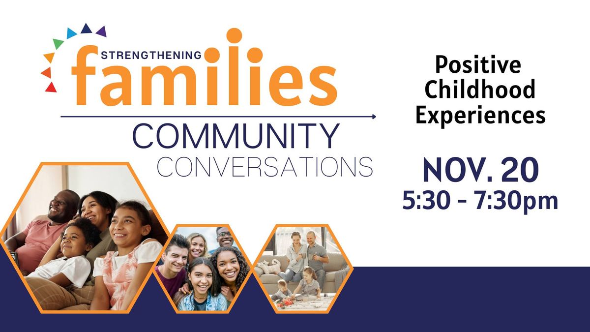 FREE EVENT - Strengthening Families: Community Conversations - Positive Childhood Experiences