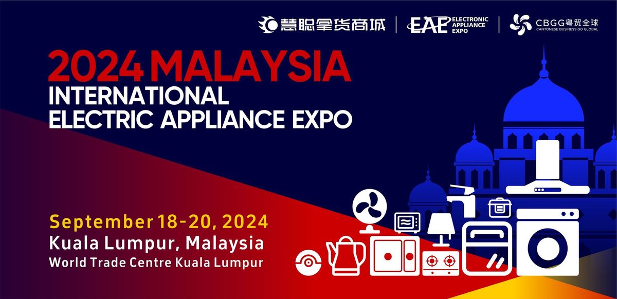 2024 EAE Malaysia International Electrical Appliances Expo
