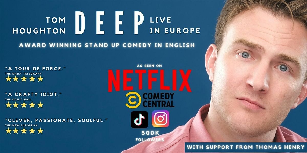 ENGLISH STAND UP COMEDY IN AMSTERDAM -----Tom Houghton: "DEEP"