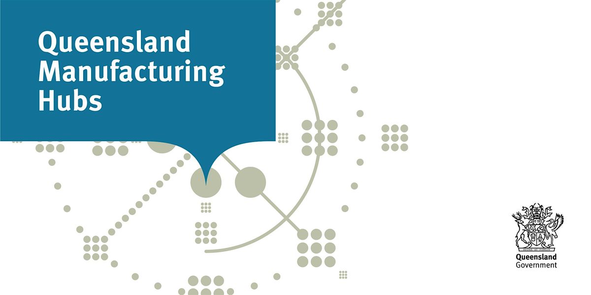 Qld Manufacturing Month - Mackay Regional Networking Event. Register today!
